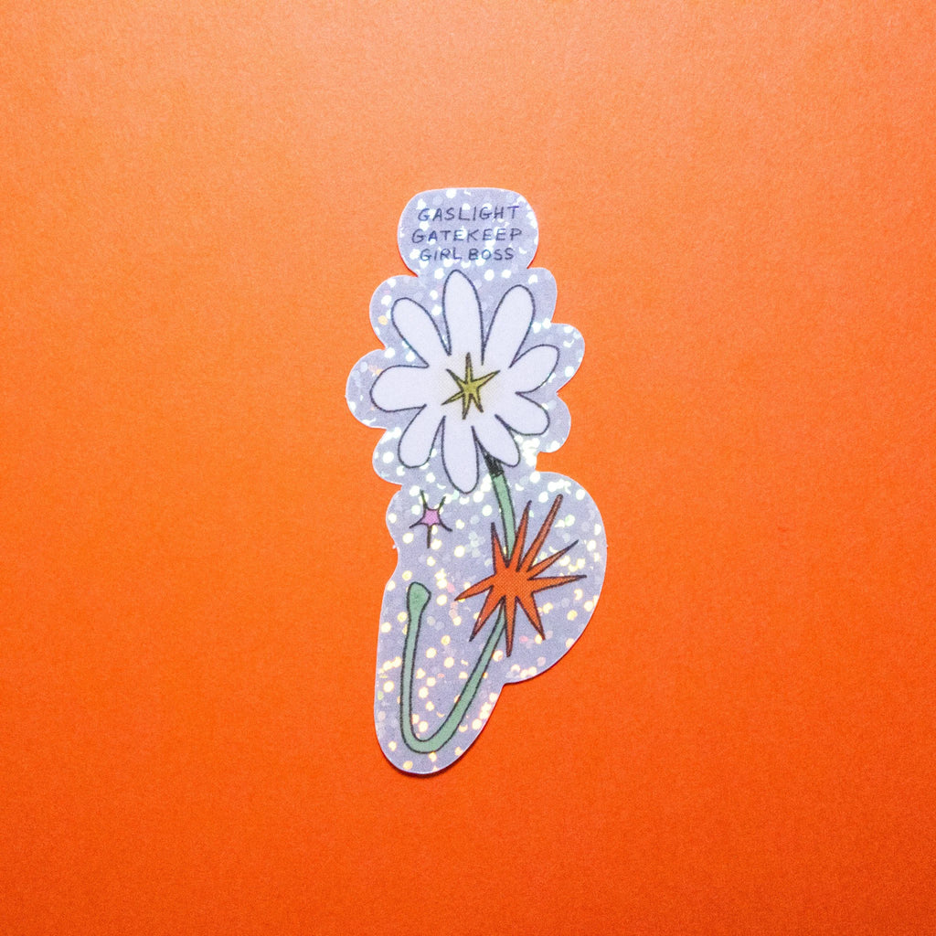 Gaslight, Gatekeep, Girlboss Glitter Sticker